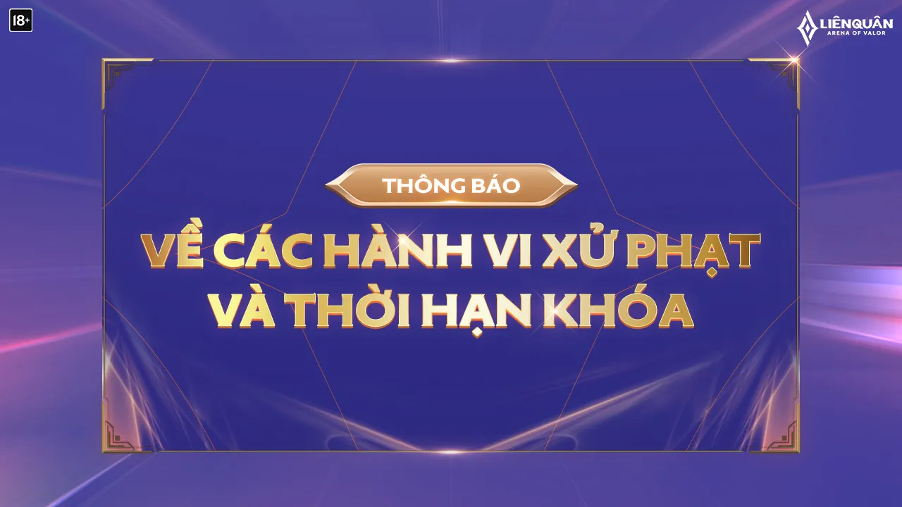 Quy định xử phạt tài khoản Liên Quân Mobile cập nhật năm 2022 từ Garena