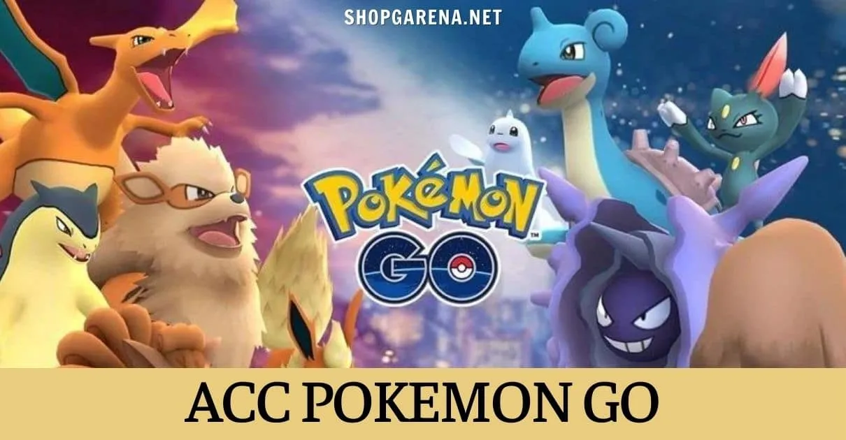 Danh sách acc Pokemon Go miễn phí được chia sẻ
