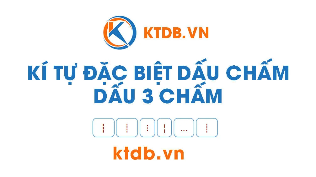 Tổng hợp các ký tự đặc biệt dấu chấm và kí tự dấu ba chấm dọc độc đáo cho game thủ