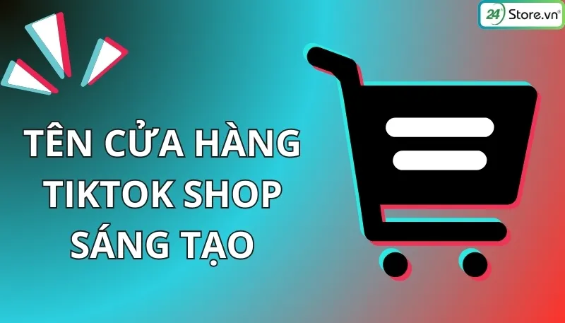 Tên cửa hàng TikTok Shop cute sáng tạo
