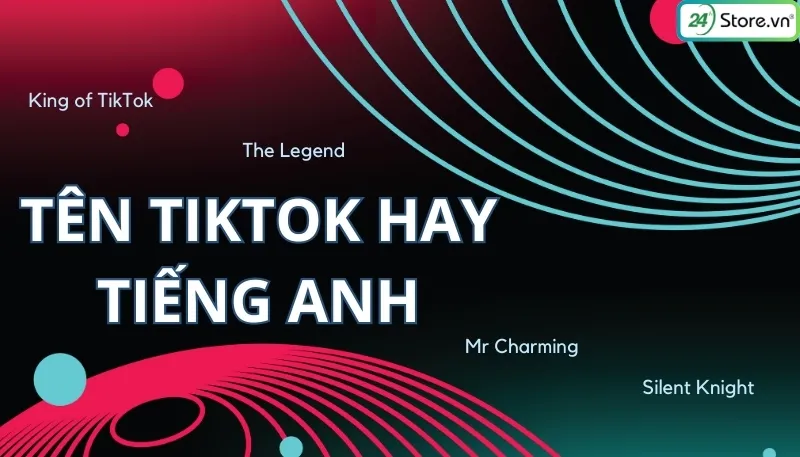 Tên TikTok cute tiếng Anh