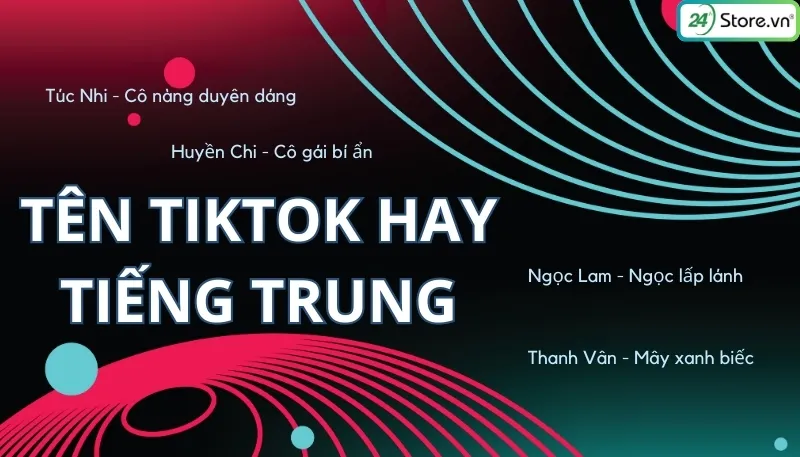 Tên TikTok cute tiếng Trung